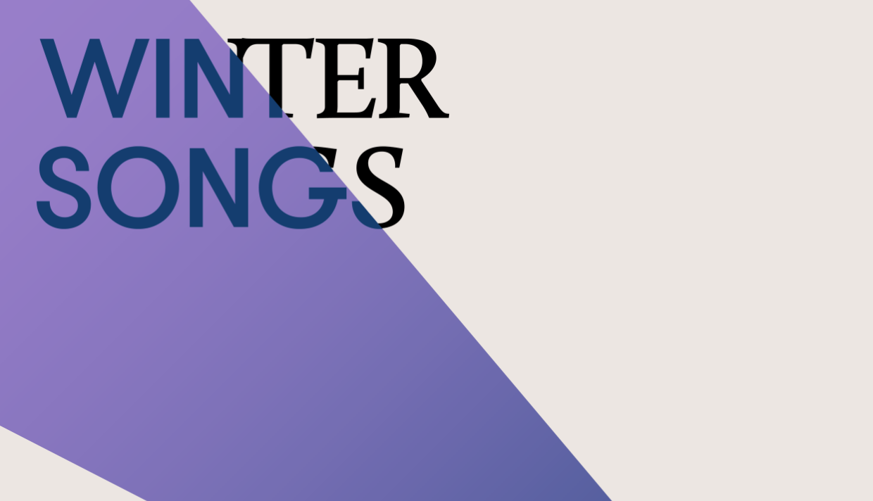 Poster reads: Winter Songs