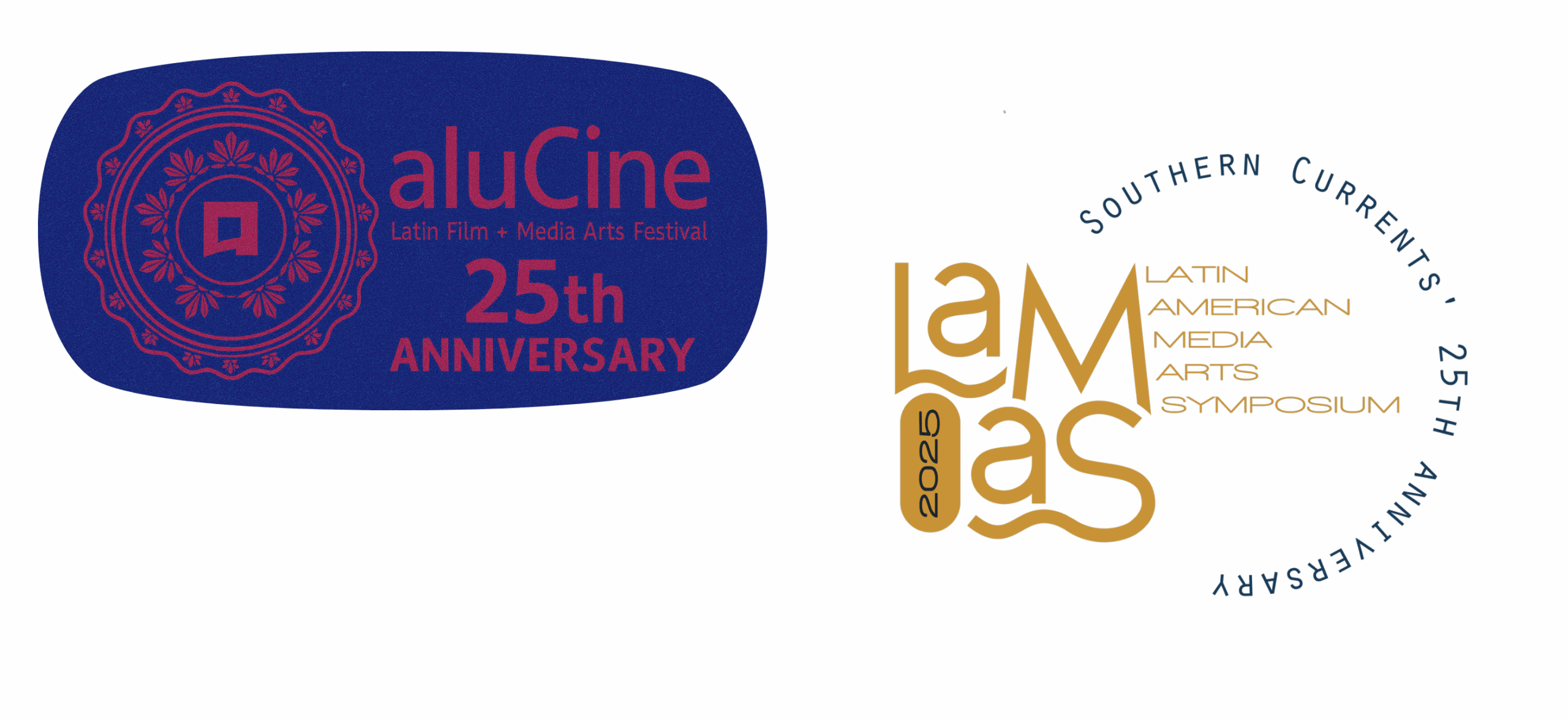 Two side-by-side anniversary logos. On the left, a blue oval with red text and a circular floral design featuring a speech bubble symbol. It reads: “aluCine Latin Film + Media Arts Festival – 25th Anniversary.” On the right, a modern orange and navy design reading “LaMAS 2025: Latin American Media Arts Symposium.” Surrounding text in a circular layout reads: “Southern Currents’ 25th Anniversary.”
