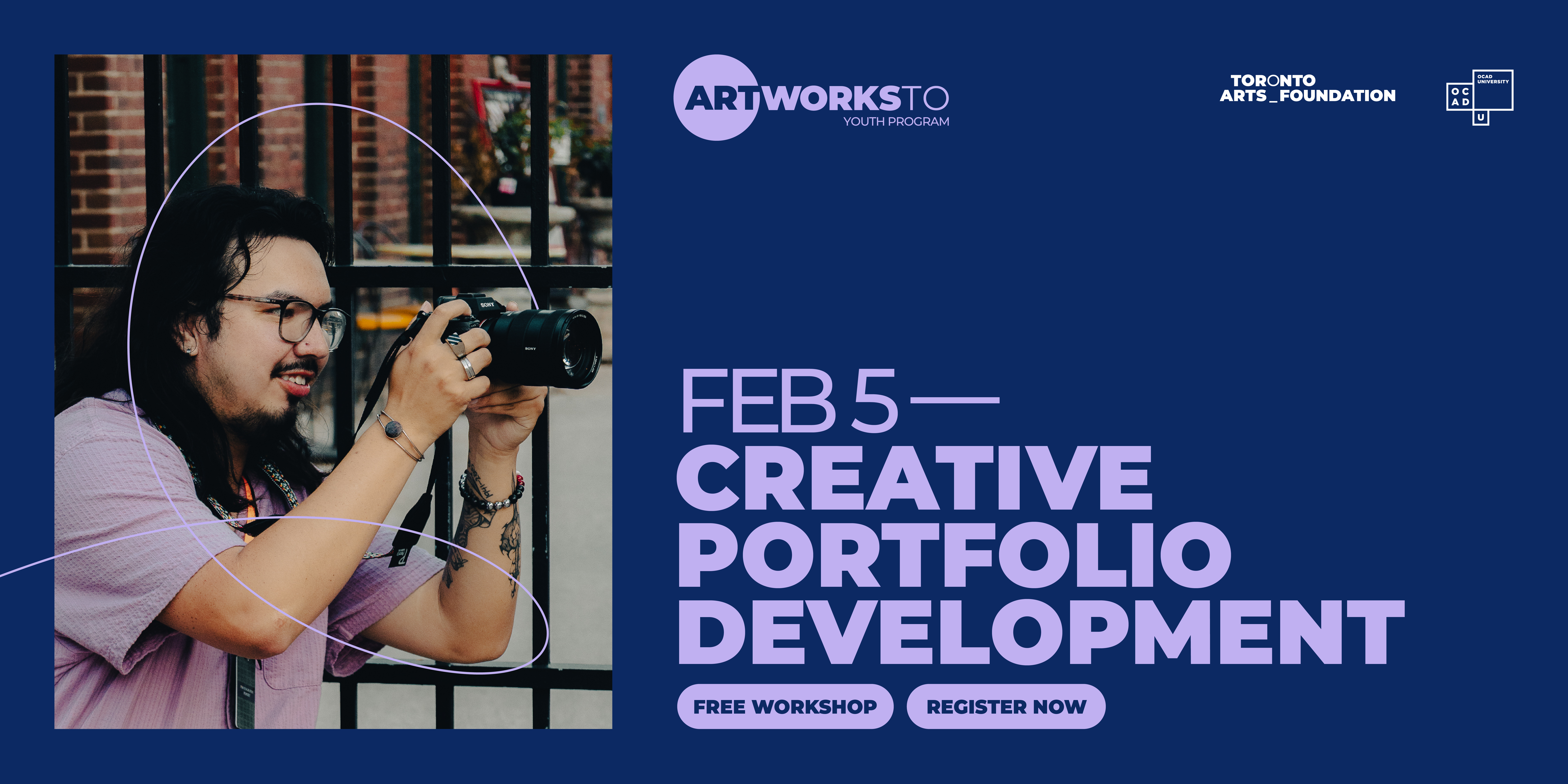 An image of a photographer with his camera viewing through it to capture the picture. This picture is on the left side of a poster for a creative portfolio development workshop on Feb 5 - for the ArtWorksTO youth program